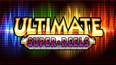 Ultimate Super Reels brabet
